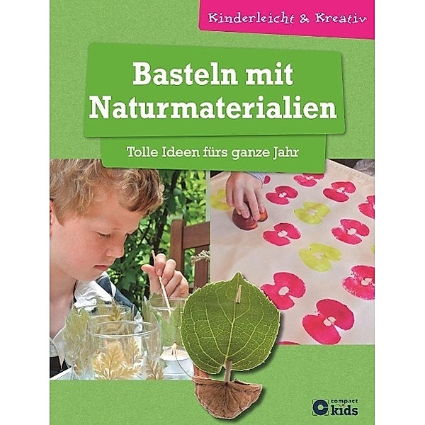 Basteln mit Naturmaterialien, Birgit Kuhn, Anja Grafe-Friedrich