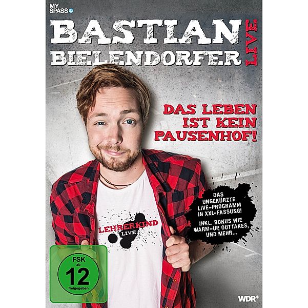 Bastian Bielendorfer Live - Das Leben ist kein Pausenhof, Bastian Bielendorfer