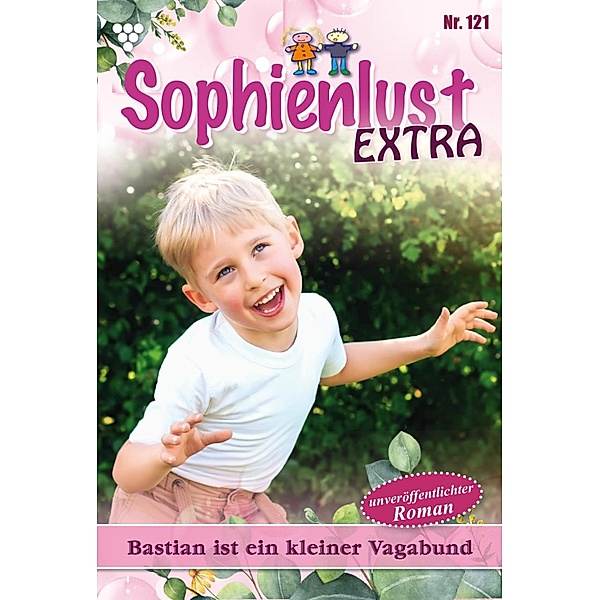 Bastian ist ein kleiner Vagabund / Sophienlust Extra Bd.121, Gert Rothberg