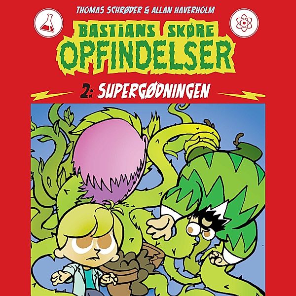 Bastians skøre opfindelser - 2 - Bastians skøre opfindelser #2: Supergødningen, Thomas Schrøder