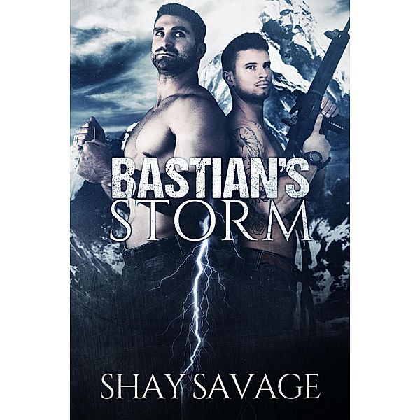 Bastian's Storm (Surviving Raine, #2) / Surviving Raine, Shay Savage
