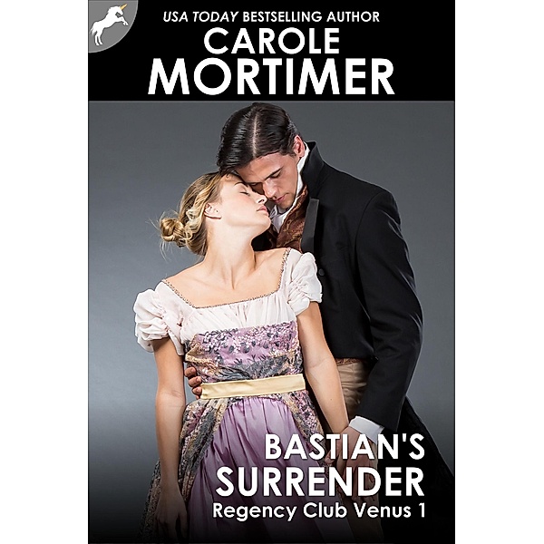 Bastian's Surrender (Regency Club Venus 1) / Regency Club Venus, Carole Mortimer