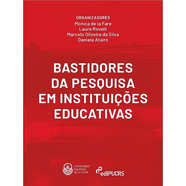 Bastidores da pesquisa em instituições educativas, Daniela Atairo, Laura Rovelli, Marcelo Oliveira da Silva, Mónica de La Fare