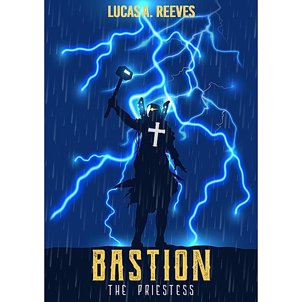 Bastion, Lucas A. Reeves