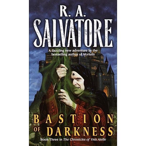 Bastion of Darkness / Chronicles of Ynis Aielle Bd.3, R. A. Salvatore