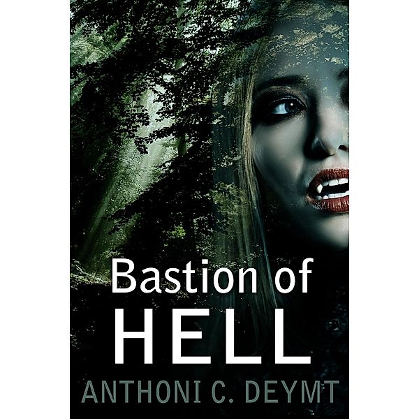 Bastion of Hell, Anthoni C. Deymt