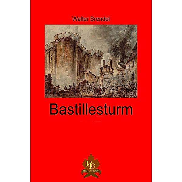 Bastlliesturm, Walter Brendel