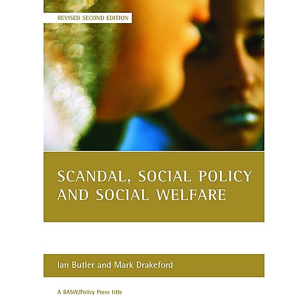 BASW/Policy Press titles: Scandal, social policy and social welfare, Mark Drakeford, Ian Butler