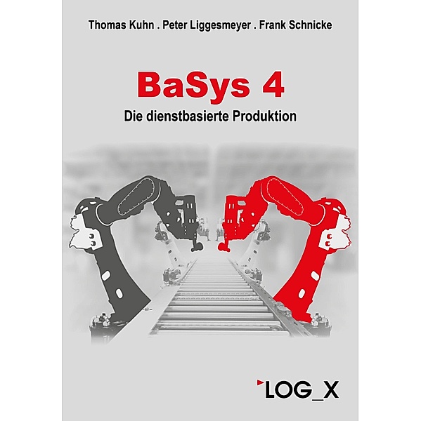 BaSys 4, Thomas Kuhn, Frank Schnicke, Peter Liggesmeyer