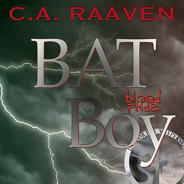 BAT Boy - 2 - BAT Boy 2, C. A. Raaven