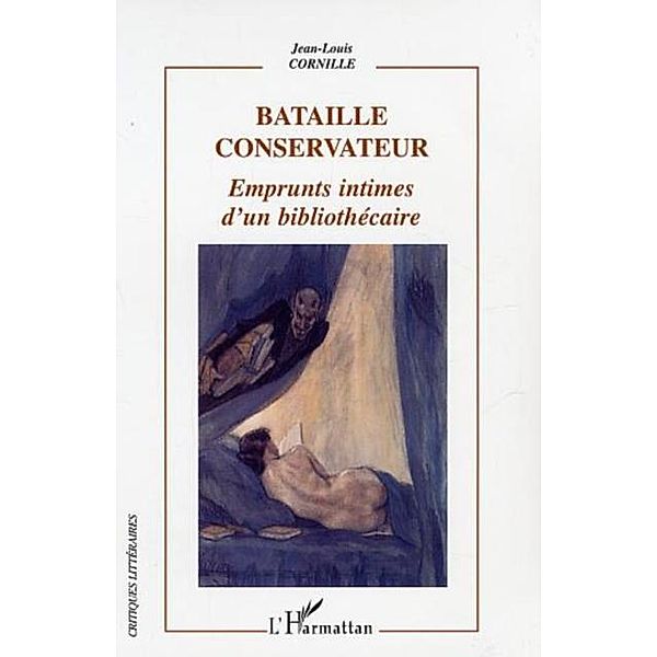 Bataille conservateur empruntsintimes d / Hors-collection, Cornille Jean Louis