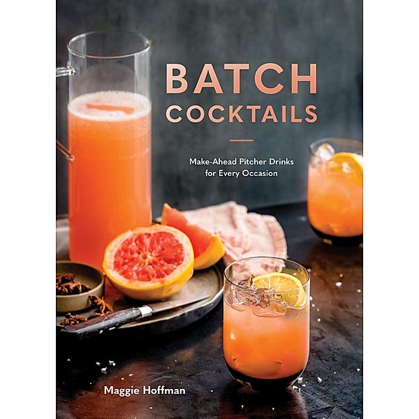 Batch Cocktails, Maggie Hoffman