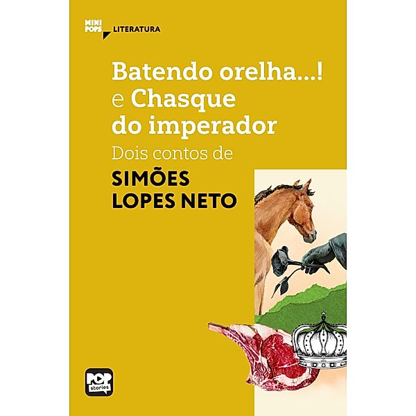 Batendo orelha e Chasque do imperador / MiniPops, Simões Lopes Neto