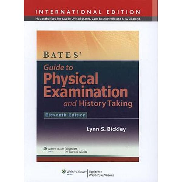 Bates' Guide to Physical Examination and History Taking, Lynn S. Bickley