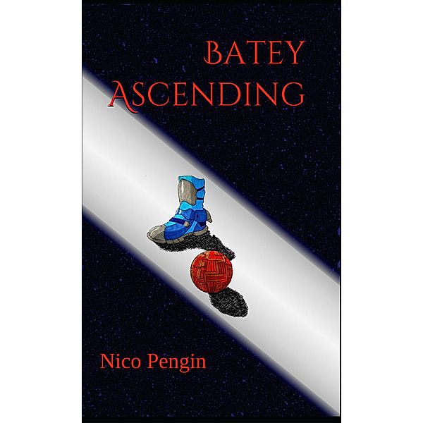 Batey Ascending / Batey, Nico Pengin