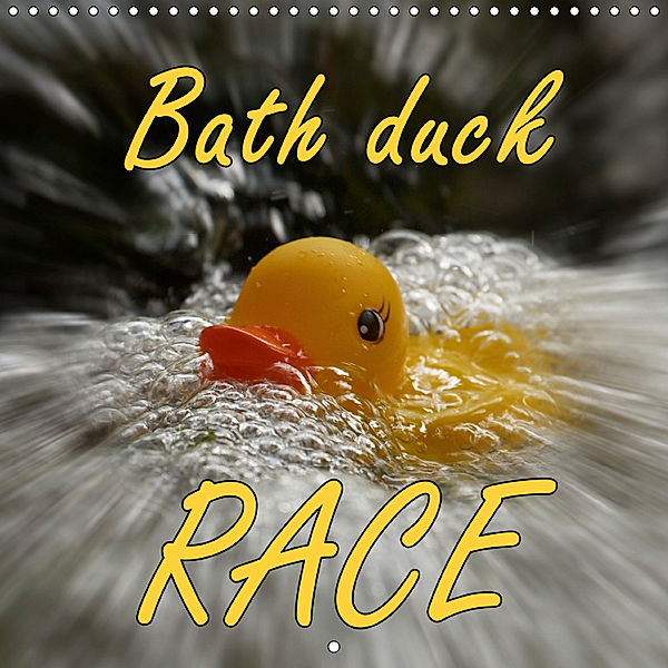 Bath duck Race (Wall Calendar 2019 300 × 300 mm Square), Joerg Sobottka