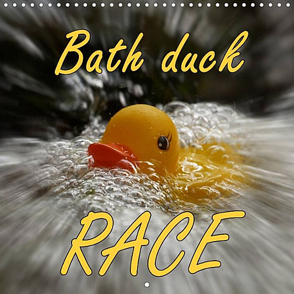 Bath duck Race (Wall Calendar 2023 300 × 300 mm Square), Joerg Sobottka