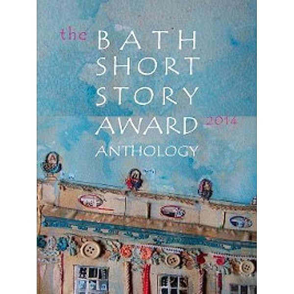 Bath Short Story Award Anthology, Bath Short Story Award