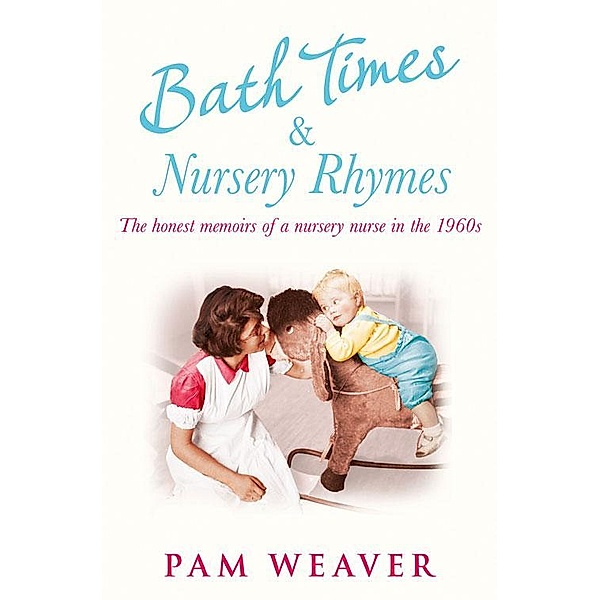 Bath Times and Nursery Rhymes, Pam Weaver