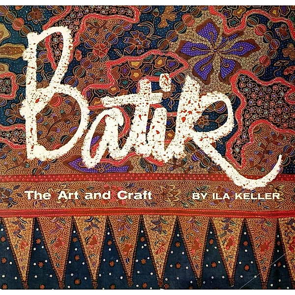 Batik Art & Craft, Ila Keller