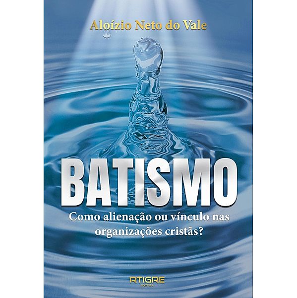 BATISMO, Aloizio do Vale Neto