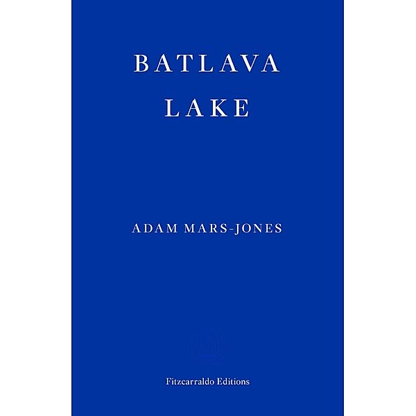 Batlava Lake, Adam Mars-Jones