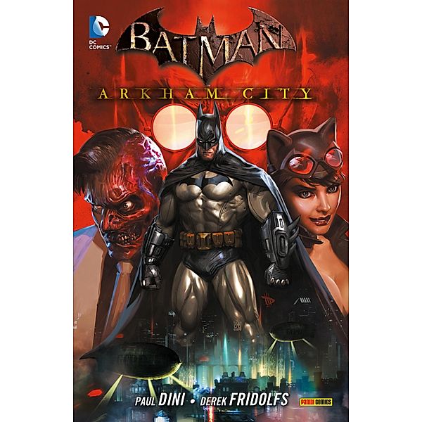 Batman: Arkham City, Band 2 / Batman: Arkham City Bd.2, Derek Fridolfs