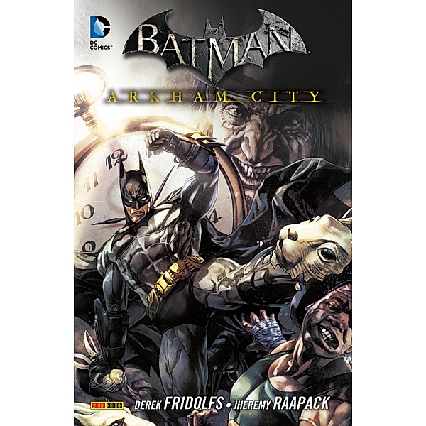 Batman: Arkham City, Band 4 / Batman: Arkham City Bd.4, Derek Fridolfs