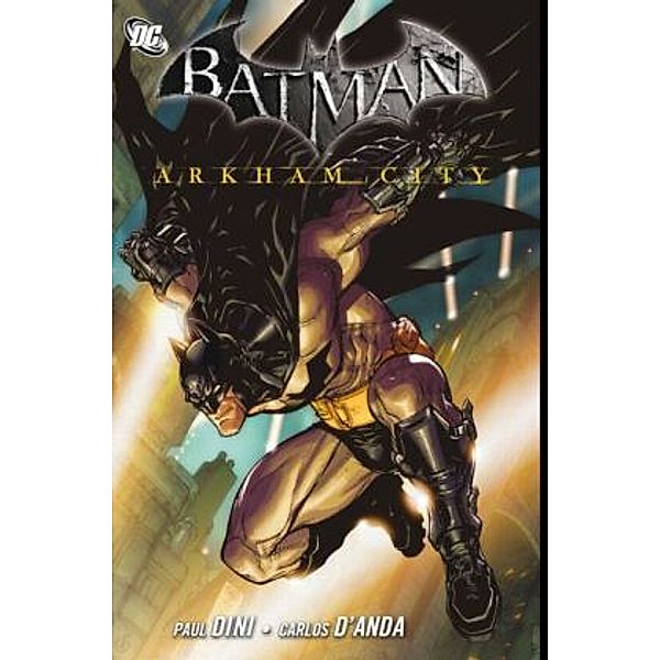 Batman, Arkham City.Bd.1, Paul Dini