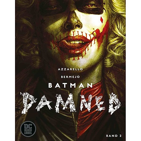 Batman: Damned.Bd.2, Brian Azzarello, Lee Bermejo