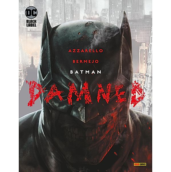 Batman: Damned (Sammelband) / Batman: Damned, Azzarello Brian