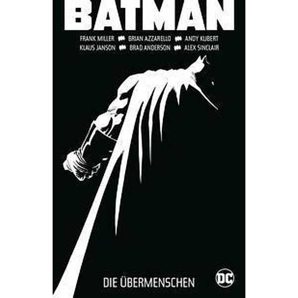Batman: Dark Knight - Die Übermenschen, Frank Miller, Brian Azzarello, Andy Kubert