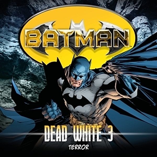 Batman: Dead White - Folge 3: Terror, John Shirley