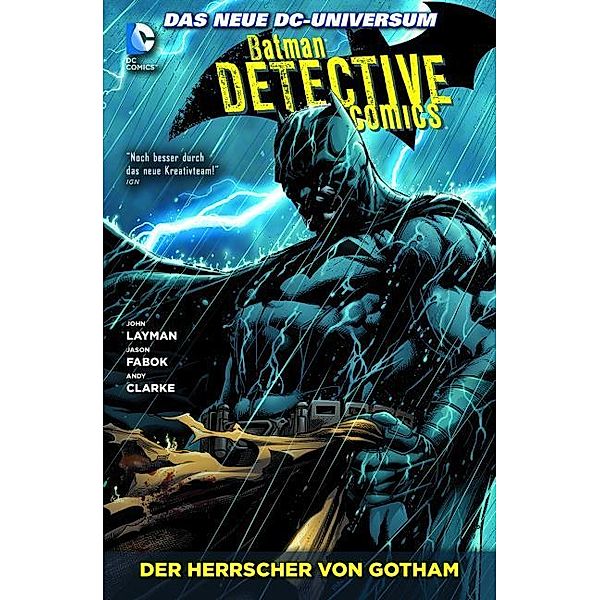 Batman - Detective Comics: Der Herrscher von Gotham, John Layman, Jason Fabok, Andy Clark