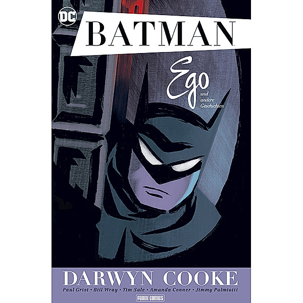 Batman: Ego und andere Geschichten (Deluxe Edition), Darwyn Cooke, Paul Grist, Amanda Connor, Jimmy Palmiotti, Bill Wray, Tim Sale