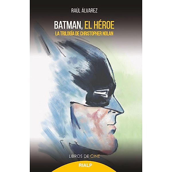 Batman, el héroe / Cine, Raúl Álvarez Gómez