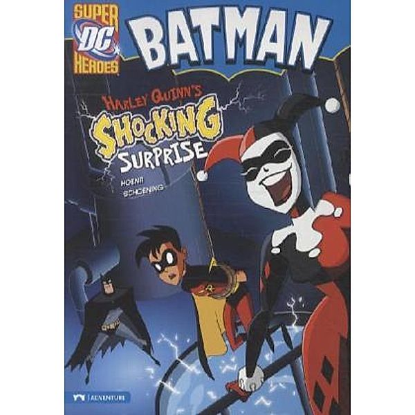 Batman - Harley Quinn's Shocking Surprise, Blake A. Hoena, Schoening