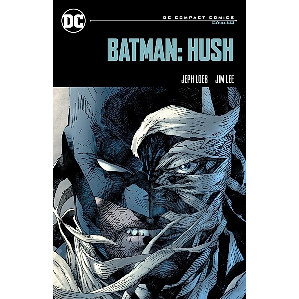 Batman: Hush: DC Compact Comics Edition, Jeph Loeb