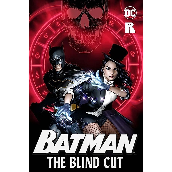 Batman: The Blind Cut / Batman: The Blind Cut Bd.1, K Arsenalt Rivera, Martin Cahill, Catherynne M. Valente, Dave Fennoy
