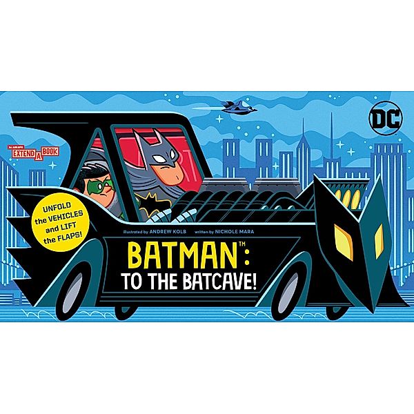 Batman: To the Batcave! (An Abrams Extend-a-Book), Nichole Mara