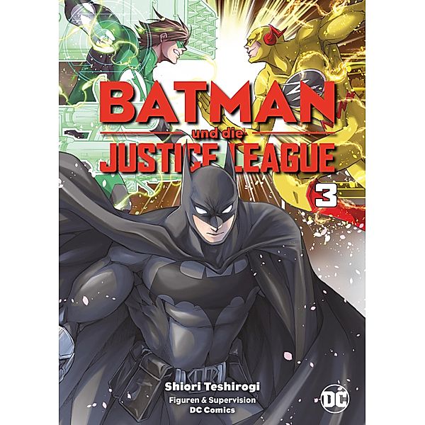 Batman und die Justice League, Band 3 / Batman und die Justice League Bd.3, Shiori Teshirogi