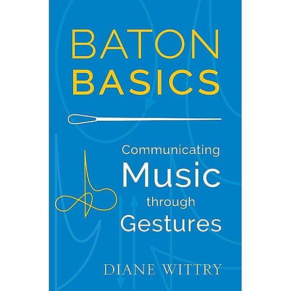 Baton Basics, Diane Wittry