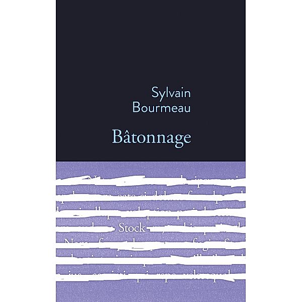 Bâtonnage / La Bleue, Sylvain Bourmeau