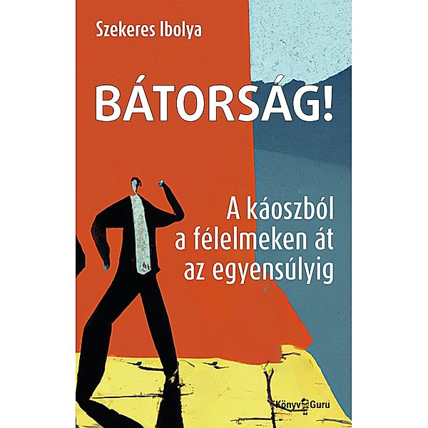 Bátorság!, Ibolya Szekeres