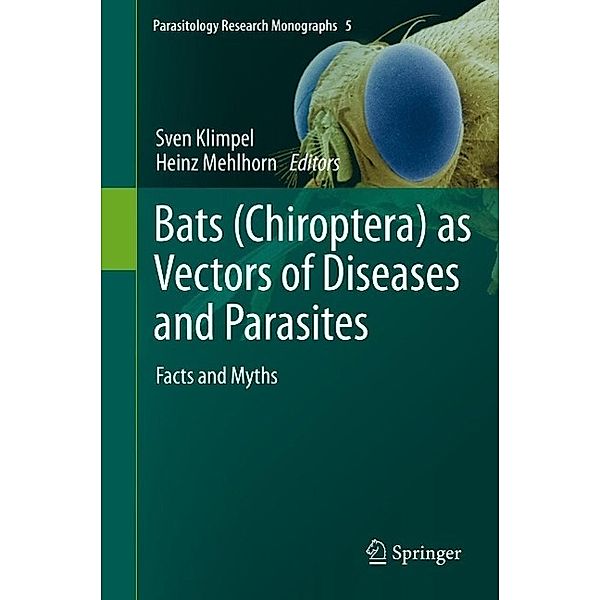 Bats (Chiroptera) as Vectors of Diseases and Parasites / Parasitology Research Monographs Bd.5