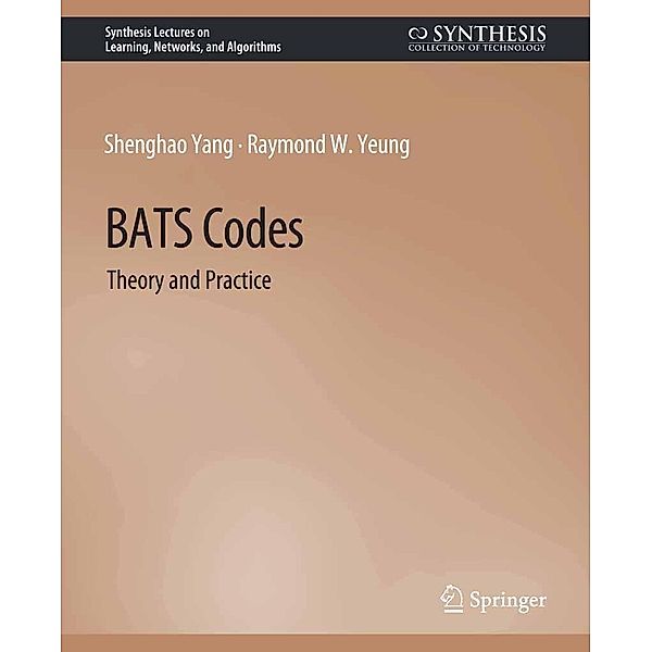 BATS Codes / Synthesis Lectures on Learning, Networks, and Algorithms, Shenghao Yang, Raymond W. Yeung