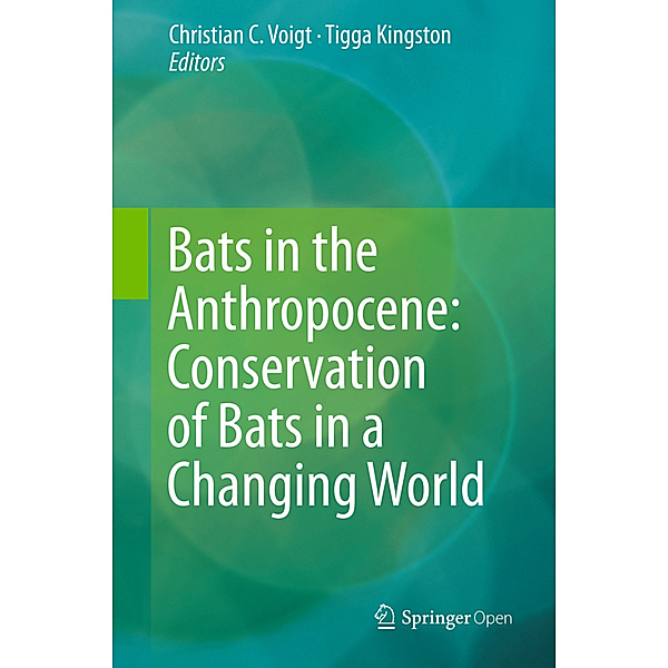 Bats in the Anthropocene: Conservation of Bats in a Changing World