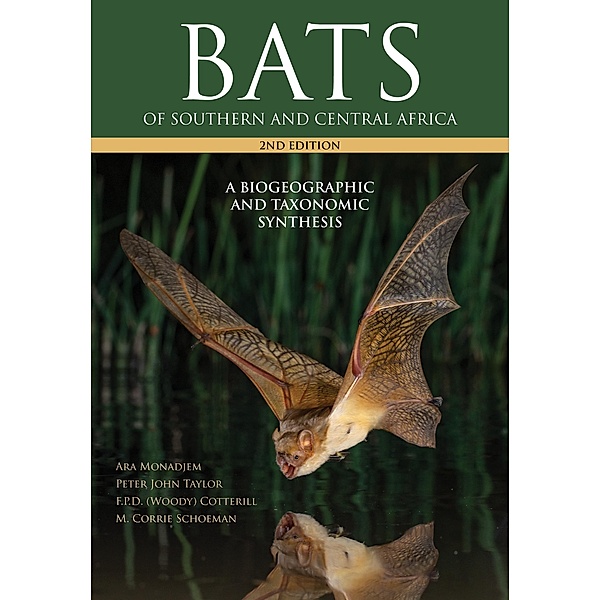Bats of Southern and Central Africa, Ara Monadjem, Peter John Taylor, Fenton (Woody) Cotterill, M. Corrie Schoeman