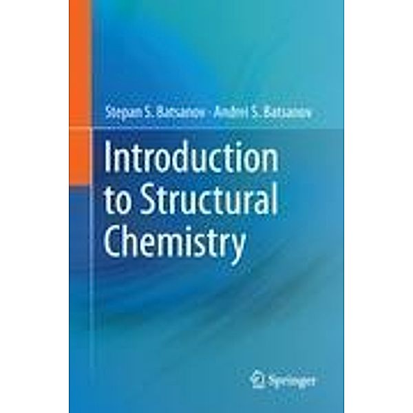 Batsanov, S: Introduction to Structural Chemistry, Stepan S. Batsanov, Andrei S. Batsanov