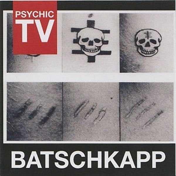 Batschkapp, Psychic Tv